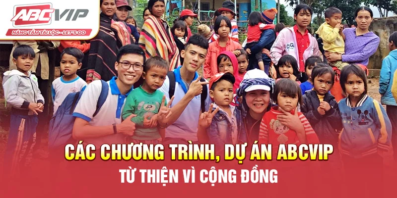 Các chương trình, dự án ABCVIP từ thiện vì cộng đồng