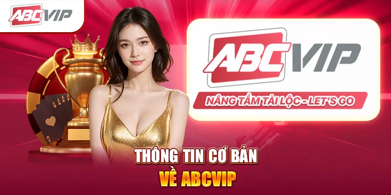 thông tin cơ bản về abcvip 