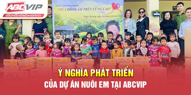 Ý nghĩa phát triển của dự án nuôi em tại ABCVIP