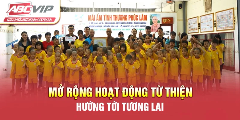 Mở rộng hoạt động từ thiện hướng tới tương lai